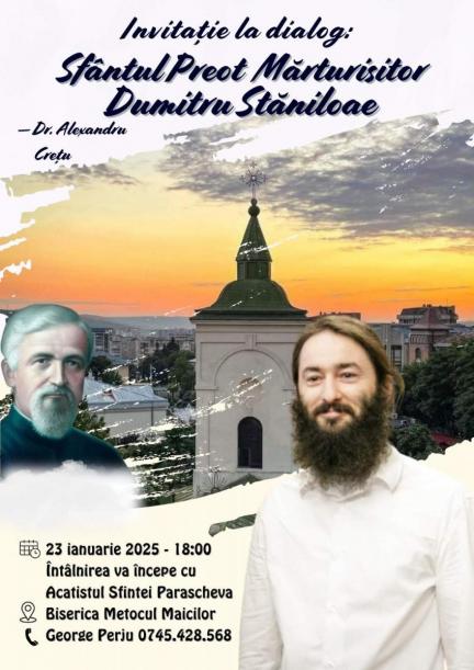 Conferința „Sfântul Preot Mărturisitor Dumitru Stăniloae”